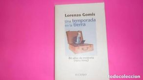 books: Una temporada en la tierra, 80 años de memoria - Lorenzo Gomis